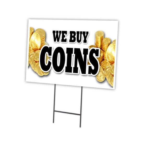 Signmission We Buy Coins Yard Sign & Stake outdoor plastic coroplast window, C-2436 We Buy Coins C-2436 We Buy Coins - main